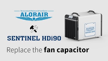 Sentinel HDi90 Crawlspace Dehumidifier Replace the Fan Capacitor