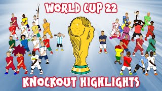 🏆World Cup 22: Knock-out Stage Highlights🏆