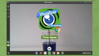Visualizer for Chromebook - Time-lapse