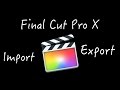 FINAL CUT PRO X : Import & Export Videos for YouTube