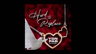 YSN Fab \& Luh Kel- Hard To Replace(Clean Version)