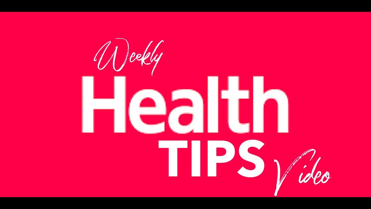 weekly-health-tips-video-youtube