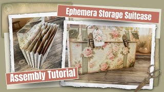 Assembling the Shabby Rose Ephemera Suitcase