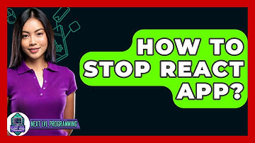 How To Stop React App? - Next LVL Programming