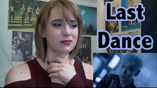BIG BANG - LAST DANCE [MV Reaction]