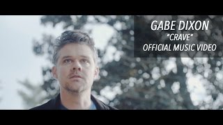 Miniatura de vídeo de "Gabe Dixon - Crave (Official Music Video)"