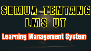 LMS UT | Learning Management System | Antara LMS dgn TUTON