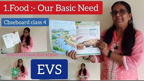 Food : Our Basic Need | cbse board grade 4 EVS  | Class 4 science chapter 1. Our basic need | | EVS