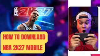 HOW TO DOWNLOAD AND PLAY NBA 2K27 MOBILE ON IOS/ANDROID screenshot 1