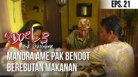 SI DOEL ANAK SEKOLAHAN - Mandra Ame Pak Bendot Berebutan Makanan