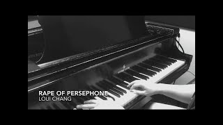 Rape of Persephone from Persephone&#39;s Cycle | Loui Chang [Official Performance Video]
