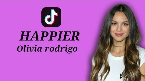 happier - olivia rodrigo lyrics terjemahan / i hope you