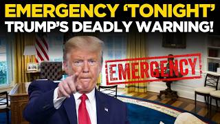 US News LIVE: Trump Issues Urgent Warning, Nation on Edge | Trump's Emergency Announcement LIVE