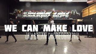 We Can Make Love - Somo @OfficialSoMo l Jay Brian Choreography