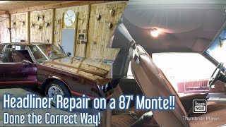 Headliner Repair Done Right 1987 Monte Carlo SS