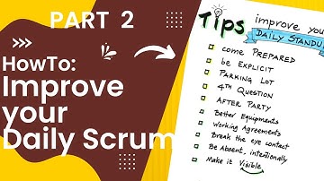 How to improve your daily scrum - Part 2 of 2 #agileCoachingToolbox