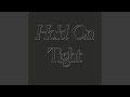 Miniature de la vidéo de la chanson Hold On Tight (Single Edit)
