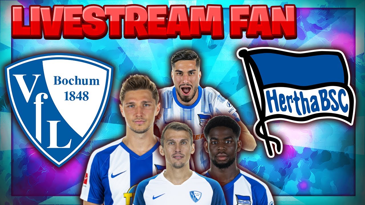 🔴HERTHA BSC RE-LIVE | VFL Bochum gegen Hertha BSC | Bundesliga | FAN ...