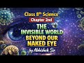 Class 8th science chapter 2nd (part 2nd )THE INVISIBLE WORLD BEYOND OUR NAKED EYE | ABHISHEK MISHRA