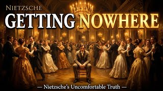 Why You Feel Like You're Doing Everything Right and Getting Nowhere — Nietzsche