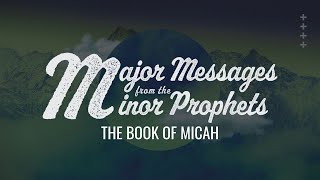 Major Messages from the Minor Prophets | The Book of Micah | Mieko Nakagami by Orange County First Assembly 26 views 1 month ago 41 minutes