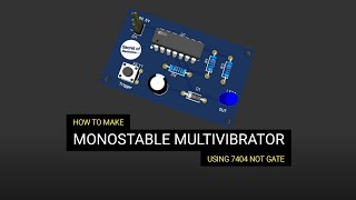 How to Make Monostable Multivibrator Using 7404 NOT Gate Net Worth