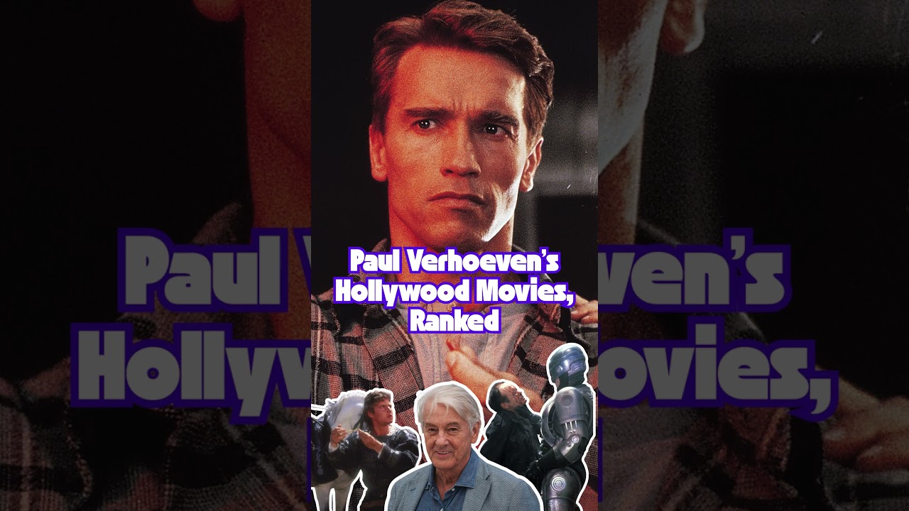 Paul Verhoeven’s Hollywood Movies, Ranked