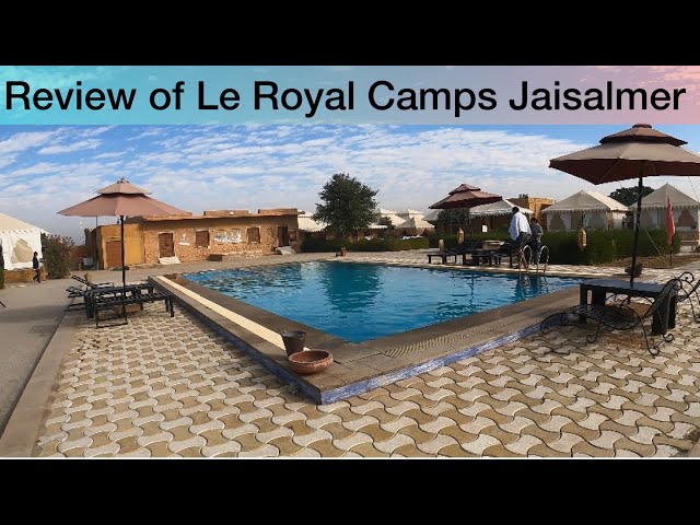 Le Royal Camps Jaisalmer | Desert Camp | Sam Sand Dunes | Vlog - YouTube