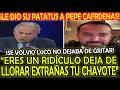 LE DIO SU PATATUS A PEPE CAFRDENAS SE VOLVIO L0CO NO DEJABA DE GRITAR! "RIDÍCULO DEJA DE LLORAR"