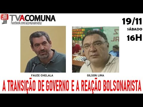 A TRANSIÇÃO DE GOVERNO E A REAÇÃO BOLSONARISTA - YouTube