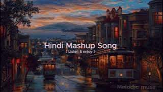 Evening Hindi Mashup || Hindi Mashup Song || After Rain Song || ⛈️⛈️🌃🌃