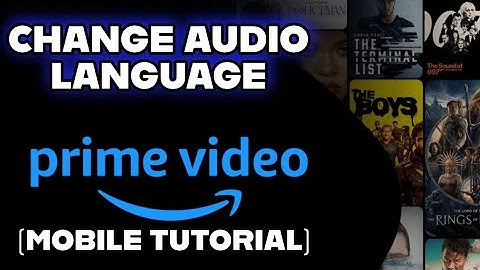 How to Change Audio Language in Amazon Prime Video 2025?