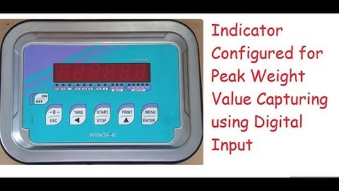 Winox R Indicator Configured for Peak Weight Value Capturing using Digital Input