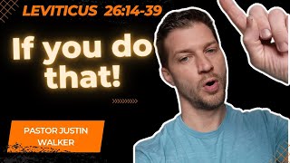 Why does God seem so mean in the Old Testament? || Leviticus 26:14-39