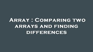 Celebrity Array : Comparing two arrays and finding differences Wealth