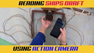 Ships draft Reading using action  camera Wealth