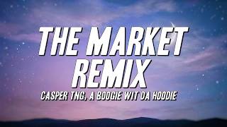 Casper TNG - The Market Remix ft. A Boogie Wit da Hoodie (Lyrics)