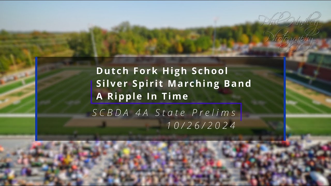 Dutch Fork High School Silver Spirit Marching Band A Ripple In Time dutch-fork-high-school-silver-spirit-marching-band-a-ripple-in-time