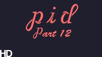 Pid | Part 12 | Dorms