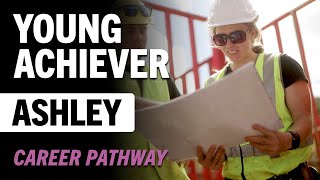 Young Achiever Ashley Walker - Career Pathways in Building