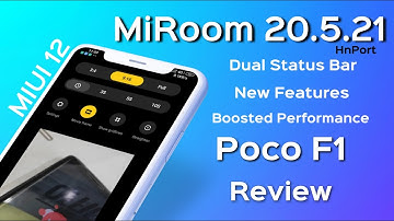 Poco F1 - MiRoom 20.5.21 HnPort Review | Boost Your Performance, Stability and New Features