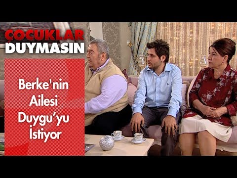 Berke'nin ailesi Duygu'yu istiyor - Çocuklar Duymasın