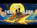 40 Hz Gamma Waves Music For Deep Sleep Mental Clarity Focus 40 Hz Gamma Waves Music For Deep Sleep Mental Clarity Focus