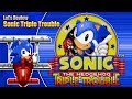 Let's Review Sonic Triple Trouble (plus sneak peek at the 16 bit demo)