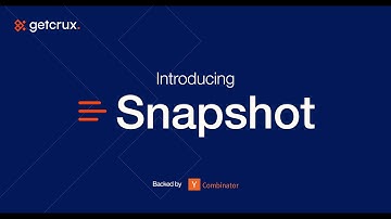 Feature Launch: Snapshot by GetCrux (YC W24)