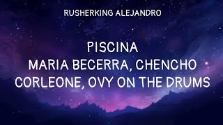 Maria Becerra, Chencho Corleone, Ovy On The Drums - PISCINA | (Letra/Lyrics)