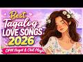 Best Tagalog Love Songs 2026 💖 New OPM Playlist (Nonstop Most Streamed Hits) ✨