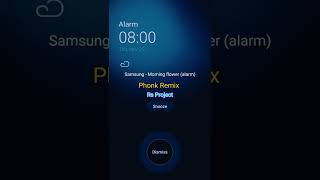 Samsung - morning flower (alarm) phonk remix Resimi