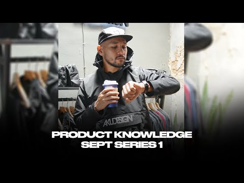 Product Knowledge - Sept Series (Part 1)