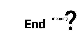 End Meaning Definition | EWM-English Word Meaning